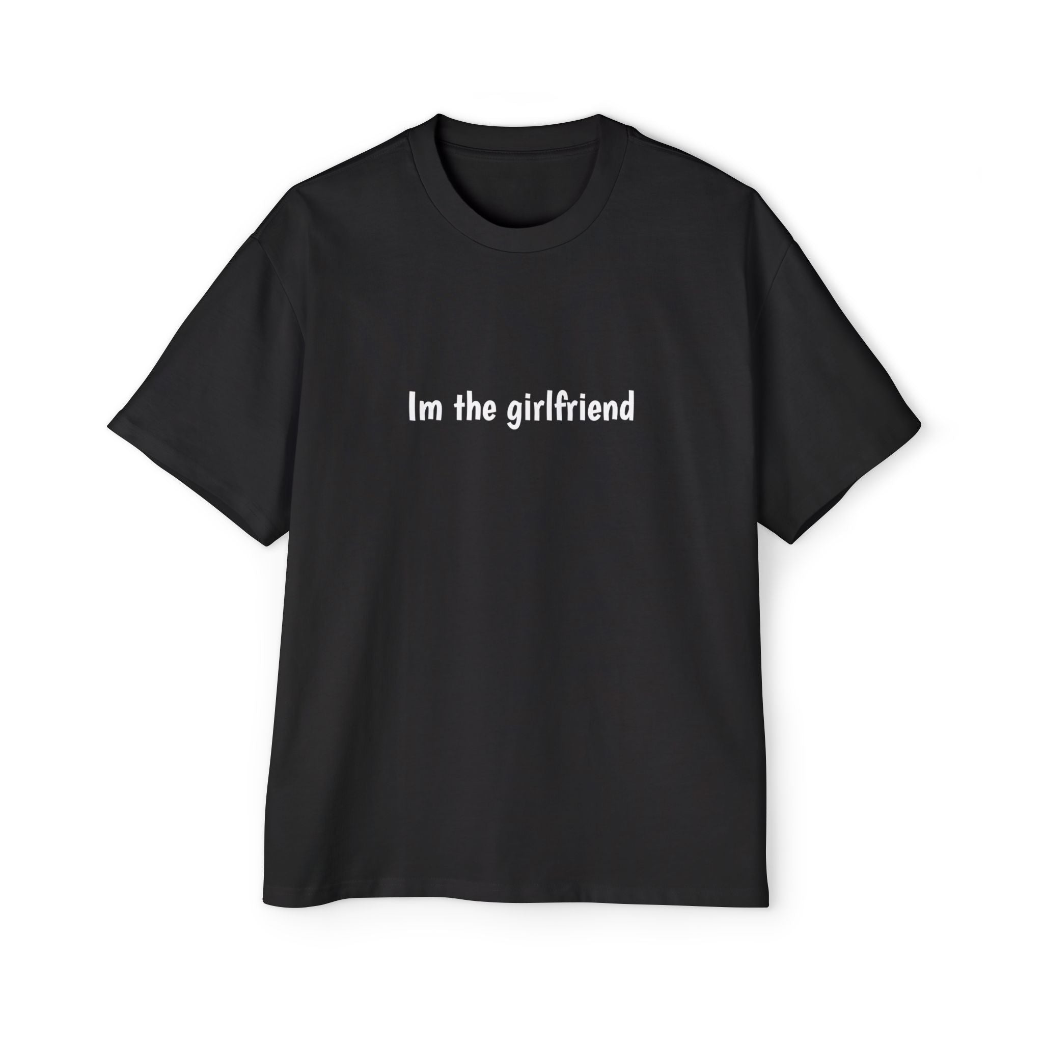 I'm the Girlfriend Tee
