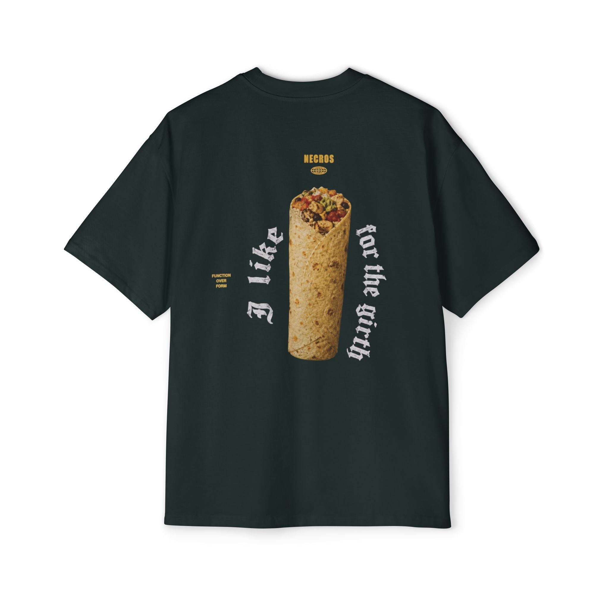 “I Like Burritos for the Girth” Graphic T